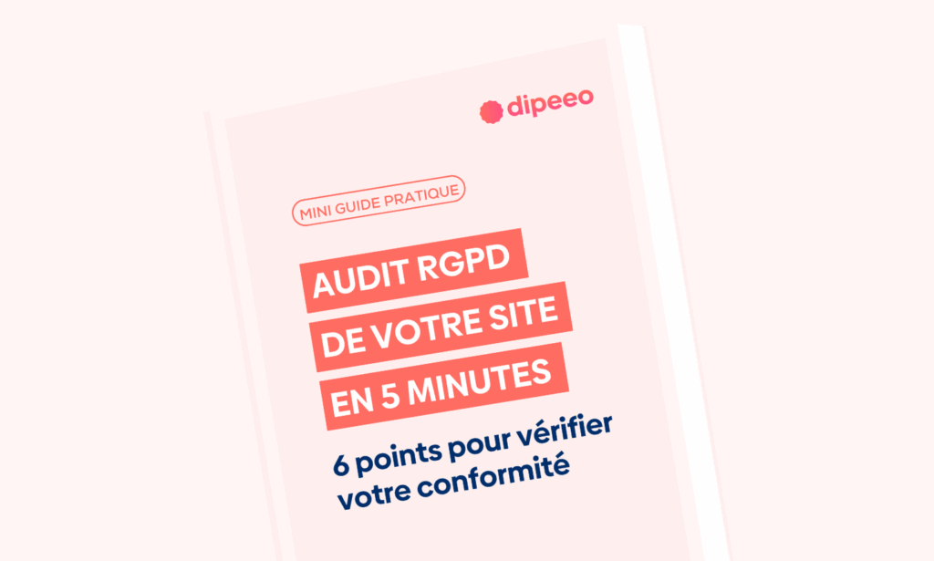 Mini guide pratique pour auditer la conformité RGPD d’un site web en 5 minutes – Dipeeo